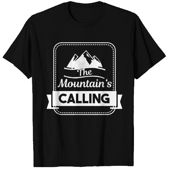 Mountains calling the mountain is calling - silver T Shirts