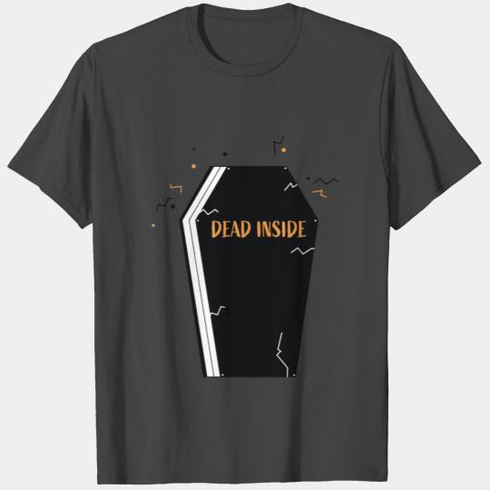 Dead Inside T Shirts