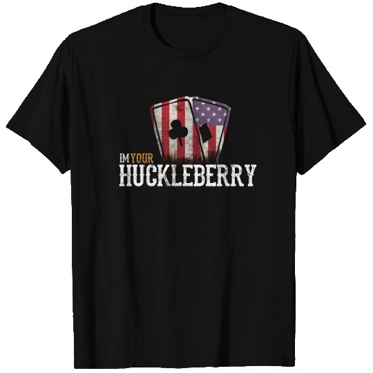 Im your huckleberry distressed wester movie quote T Shirts