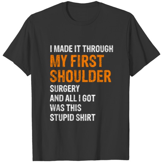 Shoulder Surgery Get Better Gift T-shirt
