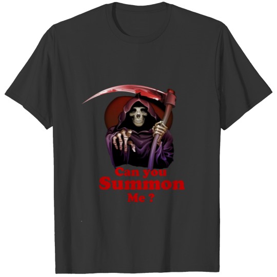 Can you Summon Me Demons T-shirt