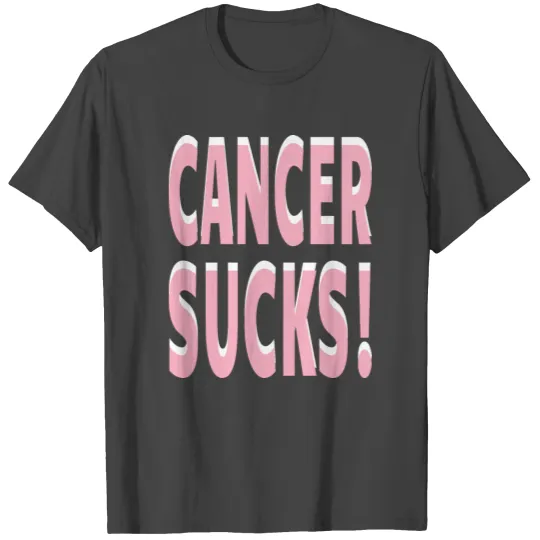 Cancer Sucks fight cancer T Shirts