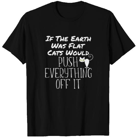Funny Cats Quote Flat Earth Gift Push Off Cat T Shirts