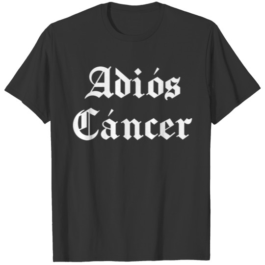 Adios Cancer T-shirt