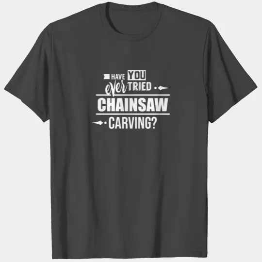 Job Chainsaw Carving Chainsaw Carver Saw Chainsaws T Shirts