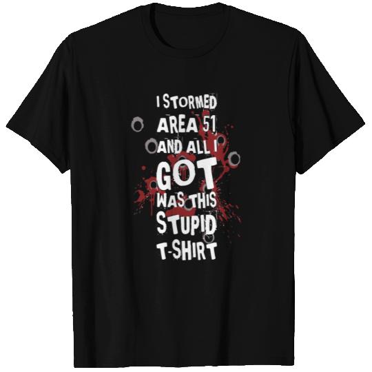 Alien Area 51 Funny Got Stupid T Shirts