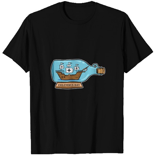 Christopher Columbus Day Ship in Bottle Gift T Shirts