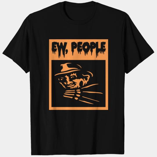 EW PEOPLE ugly Freddy Krueger T Shirts