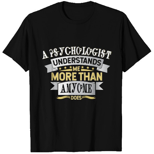 Psychologist gift T Shirts