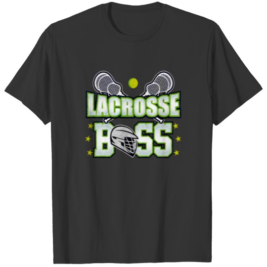 Lacrosse Boss Lacrosse Sticks Fun Lacrosse Player T Shirts