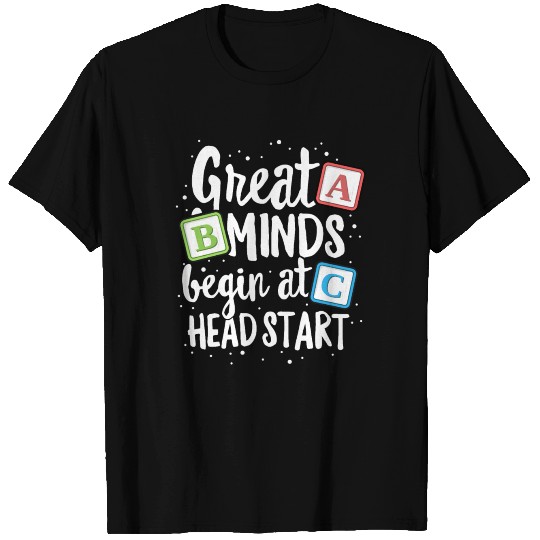 Great Minds Head Start T Shirts Teacher Early