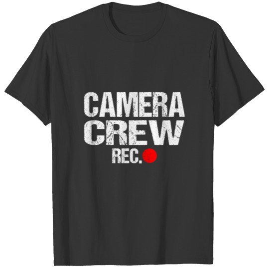 Camera Crew T Shirt for Movie Production Back Only T-shirt