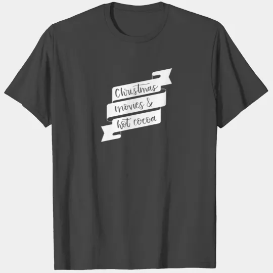 Christmas Movies and Hot Cocoa Banner T Shirts