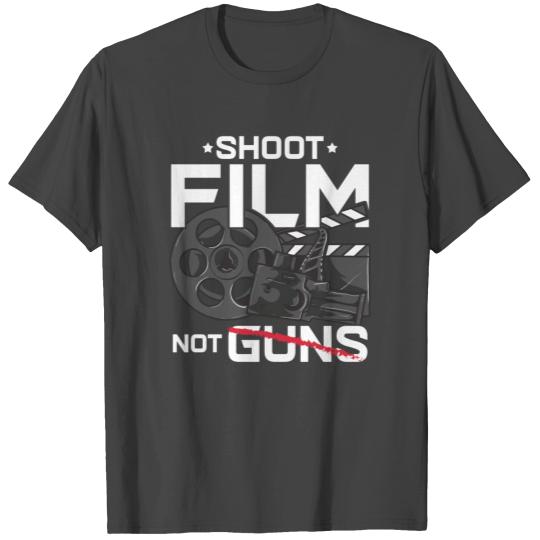 Shoot Film Not Guns Peaceful Filmmaker Director T Shirts