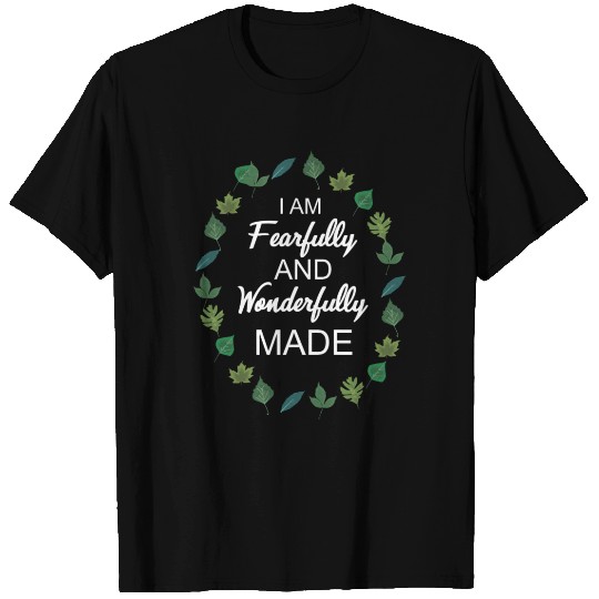 I am fearfully and wonderfully made T Shirts