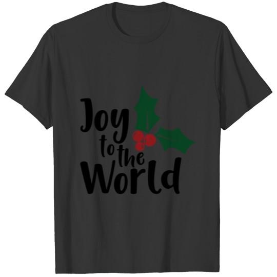 Joy To The World Funny Christmas Shirt T-shirt