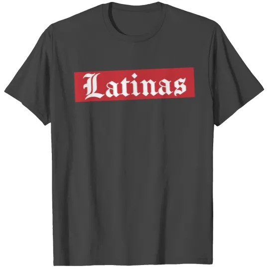 Latinas T Shirts Latina Power Chicana Chingona