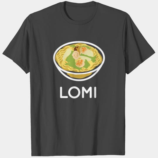 Lomi Noodle Soup Filipino Food Pinoy Cuisine T Shirts