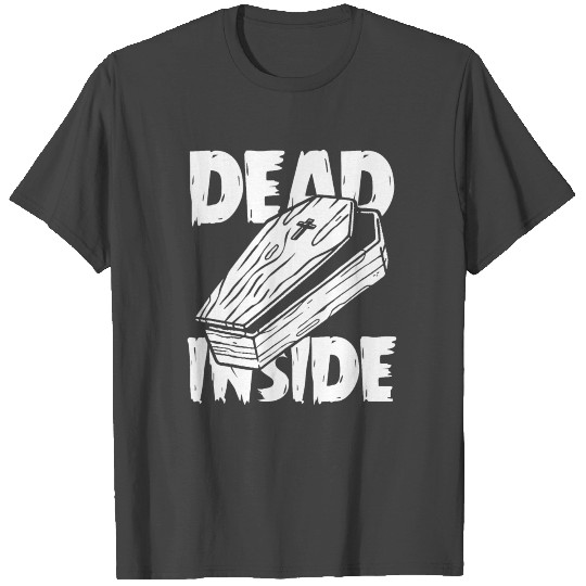 Dead inside humorous funny Halloween T Shirts