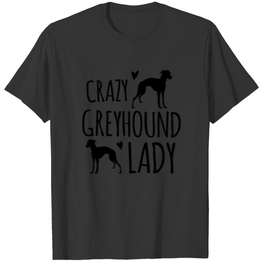 Crazy greyhound lady with two dogs T-shirt