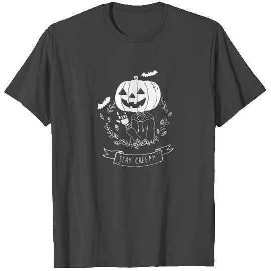 Stay Creepy T Shirts