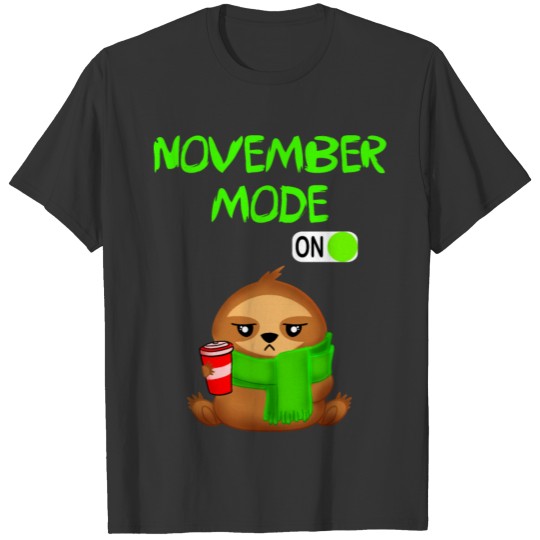 November mode. Grumpy funny sloth with a coffee T-shirt