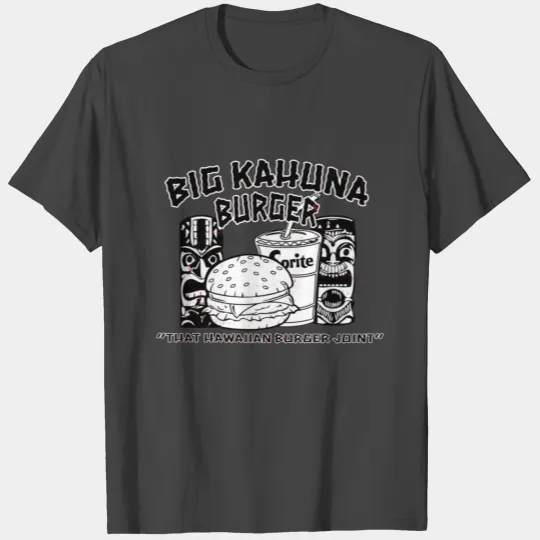 Big Kahuna Burger T Shirts