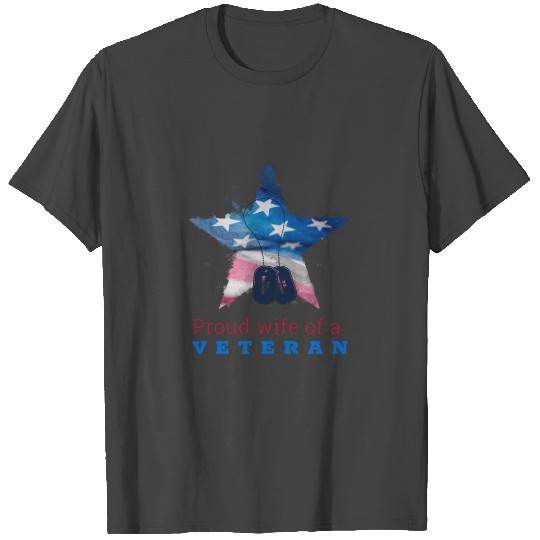 Proud wife of a veteran T Shirts