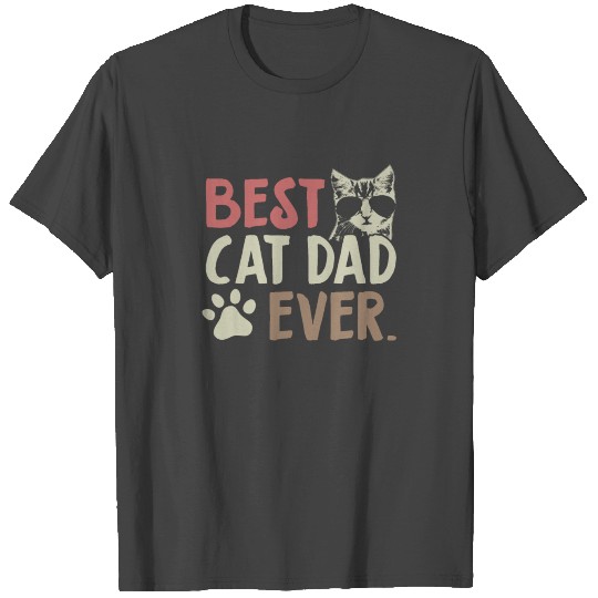 Best Cat Dad Ever Father Kitten Sayings Cool Gift T Shirts