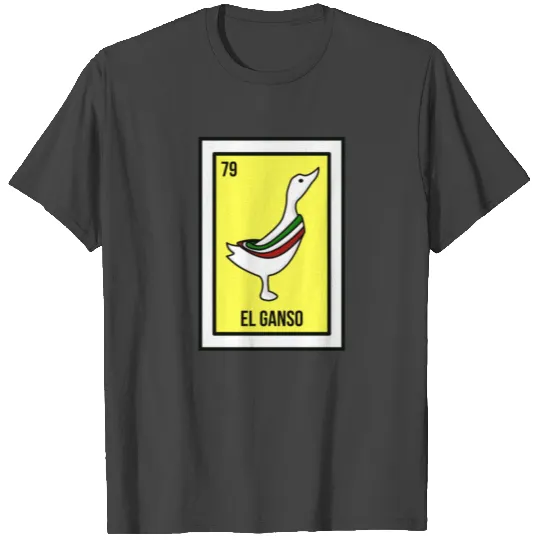 Loteria AMLO Me Canso Ganso Funny Lopez Obrador T Shirts