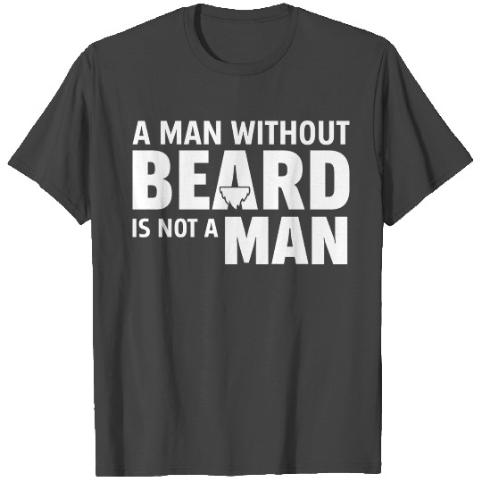 A Man Without Beard Is Not A Man Movember Day T Shirts