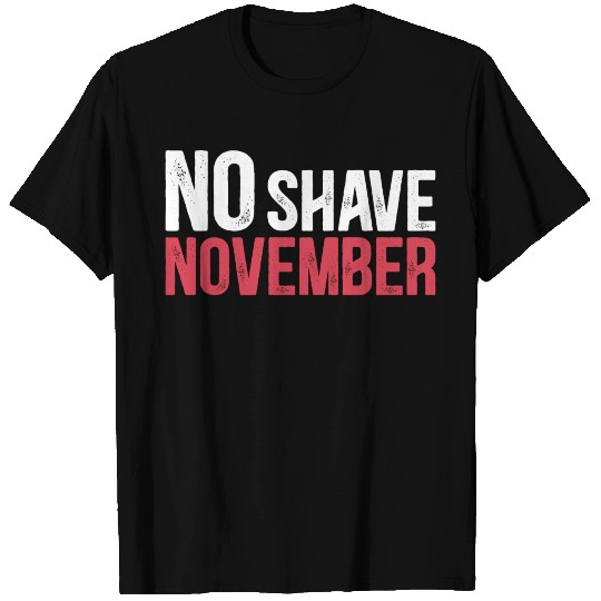 No Shave November Movember Day T Shirts