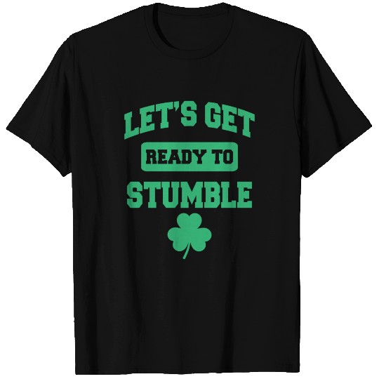 Get Ready Stumble|Clover|St. Patrick's Day|Beer T Shirts