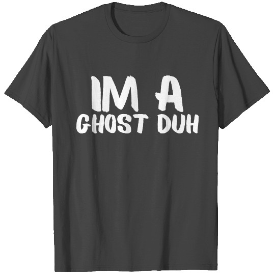 Cool Men & Women I m a ghost duh T Shirts Halloween