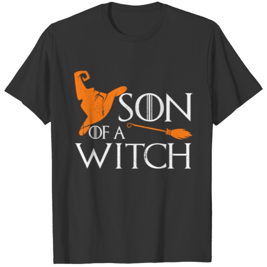 Son Of A Witch T Shirts