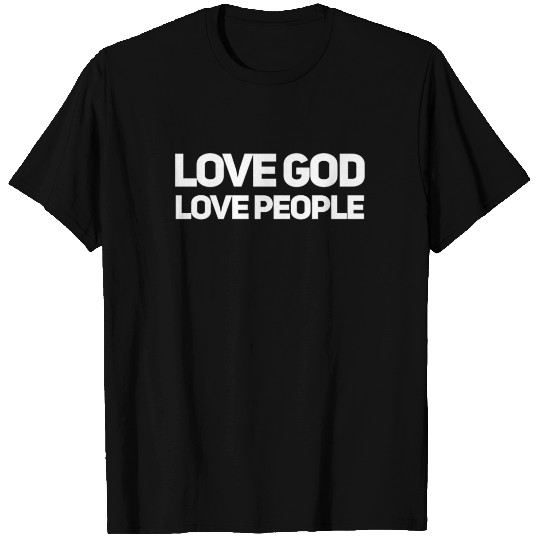 Love God Love People Be Kind Religious Gift T Shirts