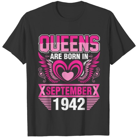 Queens Are Born In September 1942 T-shirt