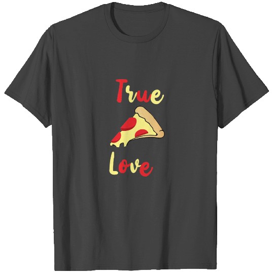 True Pizza Love Italian Spaghetti Salami Cheese T Shirts