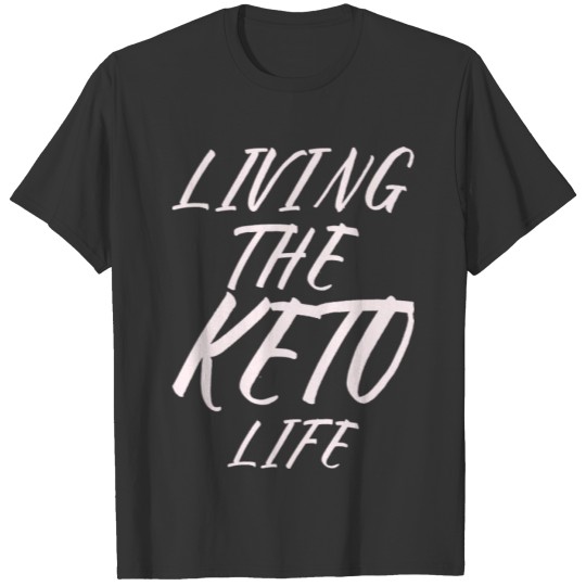 KETO DIET: Keto Life T-shirt