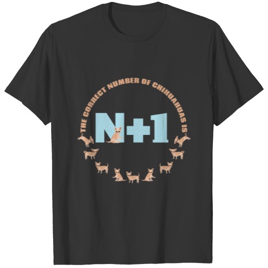 Funny Chihuahua pet owner T Shirts
