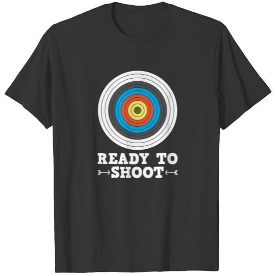 Ready To Shoot Bow Hunting Gear And Archery Gift T-shirt
