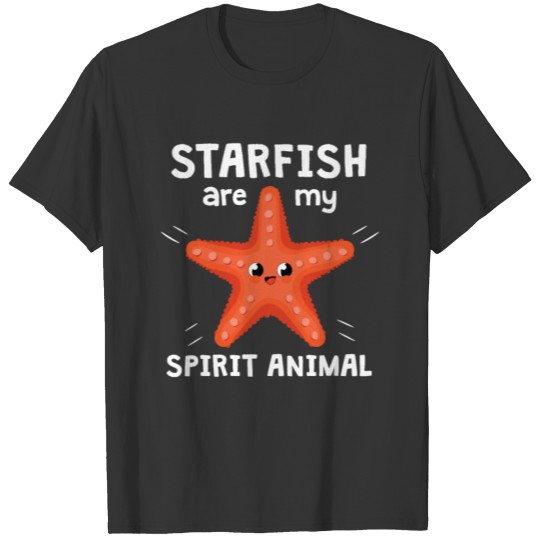 Starfish Are My Spirit Animal Sea Star Quote T-shirt