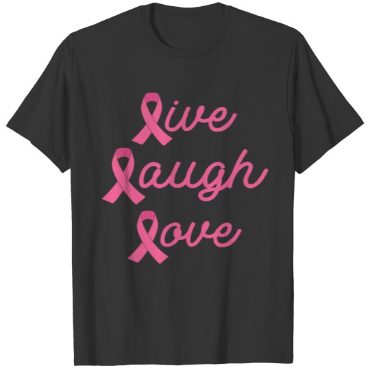 909 Live Laugh Love Breast Cancer Awareness Ribbon T-shirt