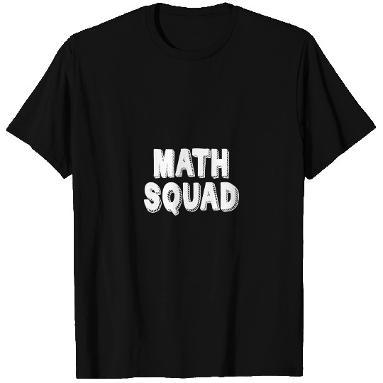 Math Squad T Shirts T Shirts Teacher Appreciation Gift