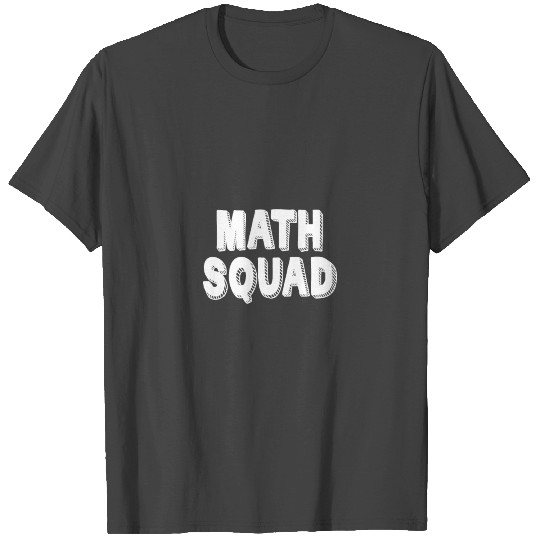 Math Squad T Shirts T Shirts Teacher Appreciation Gift