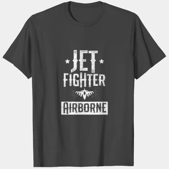 Cool Jet Fighter Airborne Air Force Veterans gift T Shirts