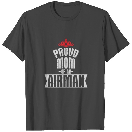 Cool Proud Mom Of An Airman Air Force gift T Shirts