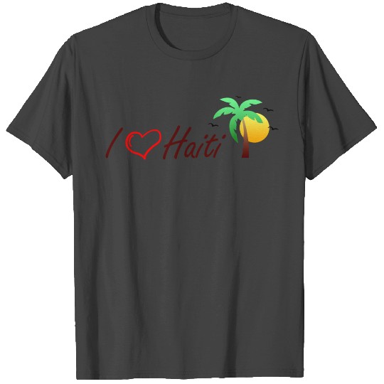 I love Haiti T Shirts