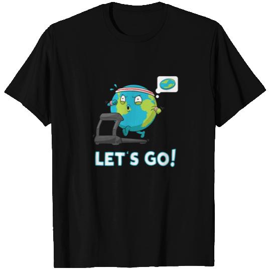 Let's go Fun Globe gift Gym Motivation Flat Earth T Shirts