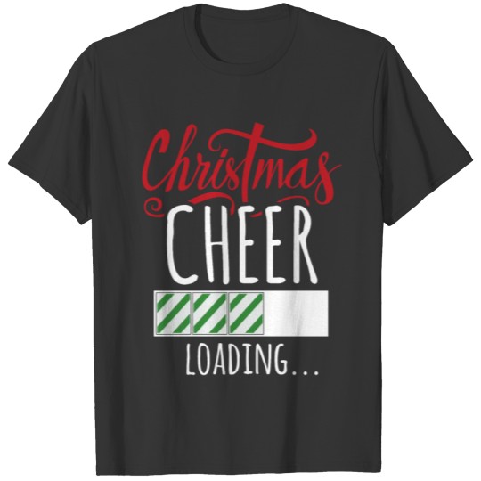 Christmas Cheer Loading T-shirt